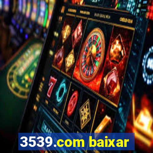 3539.com baixar